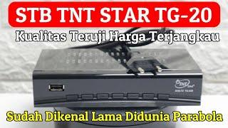 Review TNT STAR TG X20 STB TV Digital Berkelas Merk Yang Sudah Lama Dikenal Di Dunia Parabola