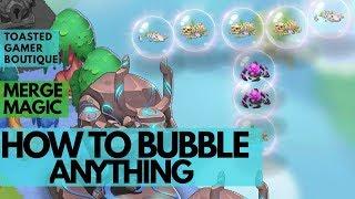 Merge Magic How To Bubble Anything 