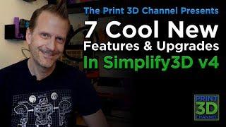 How To Use 7 Cool New Features & Upgrades In Simplify3D Version 4.0