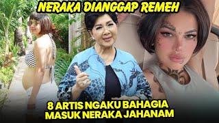 Demi cinta Rela masuk Neraka, inilah 8 artis sudah siap jadi penghuni Neraka jahanam