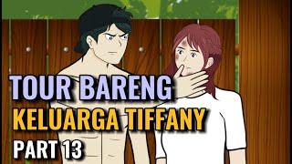 TOUR BARENG KELUARGA TIFFANY PART 13 - Animasi Sekolah