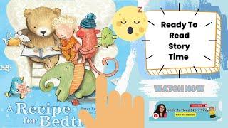 Ready To Read Storytime " A Recipe for Bedtime by Peter Bently "