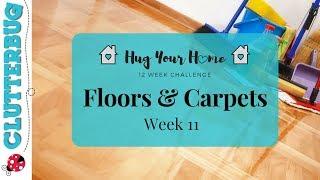 Speed Clean Floors and Carpets - Week 11 - Hug Your Home Challenge