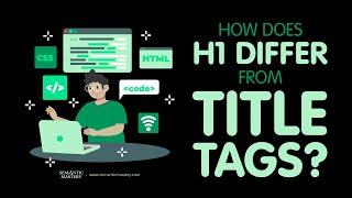 How Does H1 Differ From Title Tags?