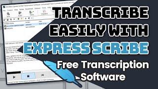 Transcribe Faster with Express Scribe FREE Transcription Software | Audio to Text Tutorial
