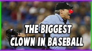 Angel Hernandez: The Biggest Clown in Baseball