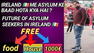 Refugees In Ireland | Asylum Process In Ireland| Ireland me Asylum ke Baad Hota Kya Hai|Hindi & Urdu