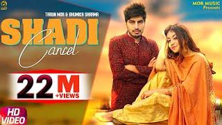 Shadi Cancel || Tarun Mor & Bhumika || Ajay Hooda New D J song 2019|| Ruchika Jangid || Mor Music