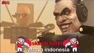 skibidi toilet 65 bahasa indonesia 