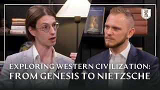 From Genesis to Nietzsche | Exploring Western Civilization with Johnny Burtka & Hadar Hazony