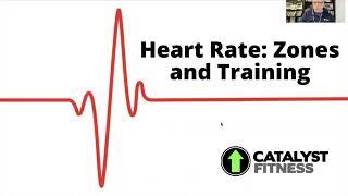 Heart Rate Zones and Training: The Catalyst Method