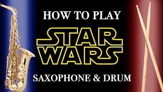 HOW TO PLAY STAR WARS | Saxophone and Drum | Method to the Melody