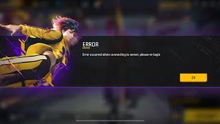 ERROR OCCURRED WHEN CONNECTING TO SEVER, PLEASE RE-LOGIN FREE FIRE