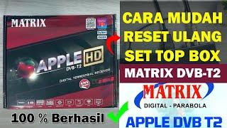 Cara Mudah Reset Ulang Set Top Box Matrix Apple HD DVB-T2 | Box Merah