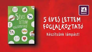 Készítsünk lámpást! ⎜ 5 éves lettem! foglalkoztató ⎜ DIY