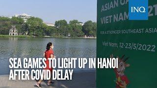 SEA Games to light up in Hanoi after COVID delay