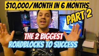 How To Make 10K A Month In 6 Months (My Success Formula Revealed) - Part 2