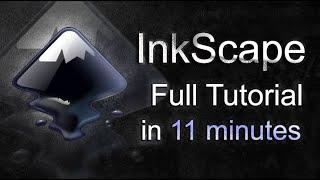 InkScape - Tutorial for Beginners in 11 MINUTES!  [ COMPLETE ]