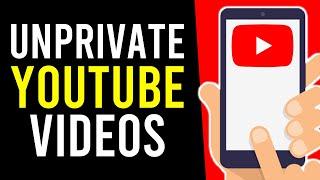 How To Unprivate Your YouTube Videos on Phone (Private - Public)