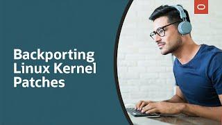 Backporting Linux Kernel patches