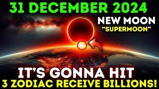 Nostradamus Predicted: Only These 3 Zodiac Signs Billionaire Before New Moon December 31, 2024!