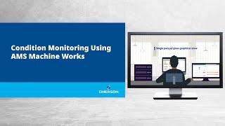 Condition Monitoring Using AMS Machine Works