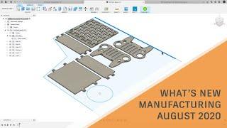 What's New in Fusion 360 Manufacturing – August 2020