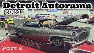 DETROIT AUTORAMA 2024 • Hot Rod & Custom Car Show • Part 2