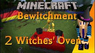 Minecraft - Bewitchment Tutorial: Teil 2 - Witches' Oven [German]