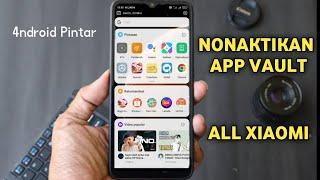 Cara Nonaktifkan App Vault di Android XIAOMI | App Vault | 4ndroid Pintar