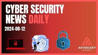 Cyber Security News for 2024-08-12: 0.0.0.0 Day and $500 Million Ransomware