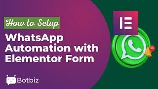 How to Setup WhatsApp Automation with Elementor Form