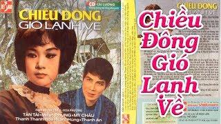 Cải Lương Xưa Trước 1975 Chiều Đông Gió Lạnh Về - Tấn Tài, Minh Phụng, Mỹ Châu