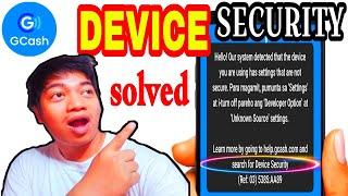 DEVICE SECURITY PROBLEM / GCASH APP NA AYAW MAGBUKAS PAANO? - Android & iOS