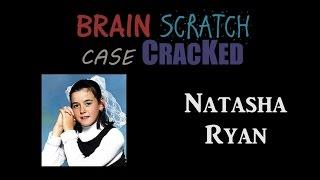 Case Cracked: Natasha Ryan