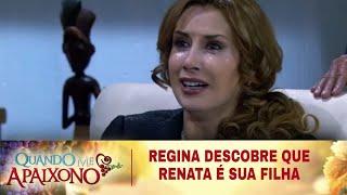 Quando Me Apaixono - Regina descobre que Renata é sua filha