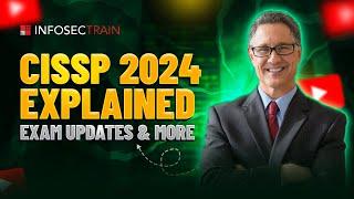 CISSP 2024 Explained: Exam Updates & More