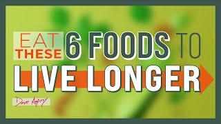 Eat These Foods for Longevity | Dave Asprey