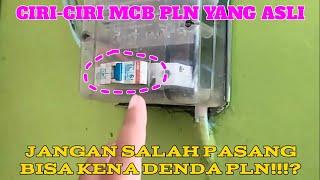 Ciri Ciri MCB PLN jangan salah pasang  bisa kena denda