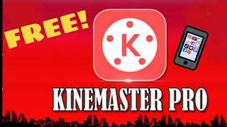 Kinemaster pro premium unlock free