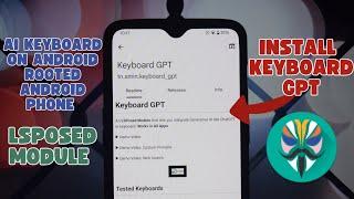 How to Install and Use Keyboard GPT Lsposed Module