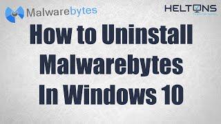 How to Uninstall Malwarebytes in Windows 10