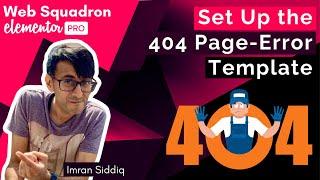 Elementor - Set Up the 404 Page Error Template