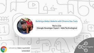 Building a Better Website with Chrome Dev Tools