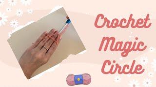 Crochet Magic Circle (magic ring) UPDATED!