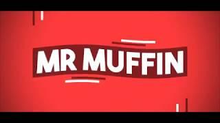 Mister Muffin's New Intro!