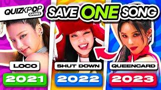 SAVE ONE KPOP SONG: 2021 vs 2022 vs 2023 ️ | SAVE 1 KPOP SONG  DROP 1- KPOP QUIZ TRIVIA