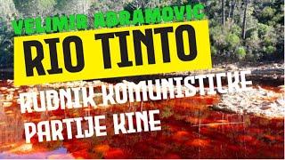 Velimir Abramović: RIO TINTO - RUDNIK KOMUNISTIČKE PARTIJE KINE