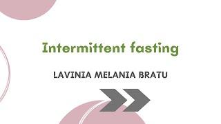 Intermittent fasting - Dietetica. Lavinia Melania Bratu