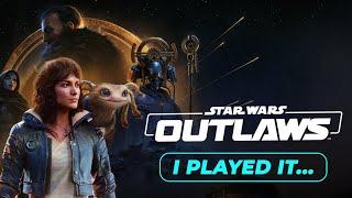 I Played Star Wars Outlaws... (ft. Exclusive NEW Gameplay)